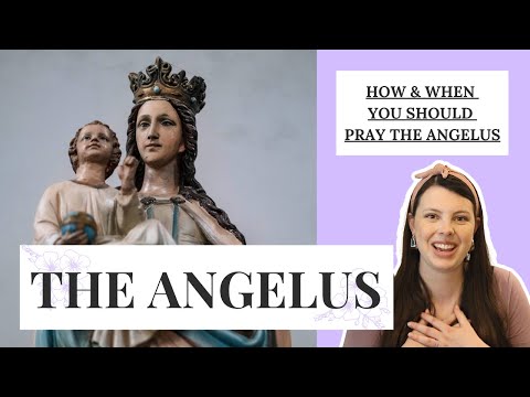 PRAYING THE ANGELUS | When &amp; How Catholics Should Pray This Powerful (Yet Simple) Prayer