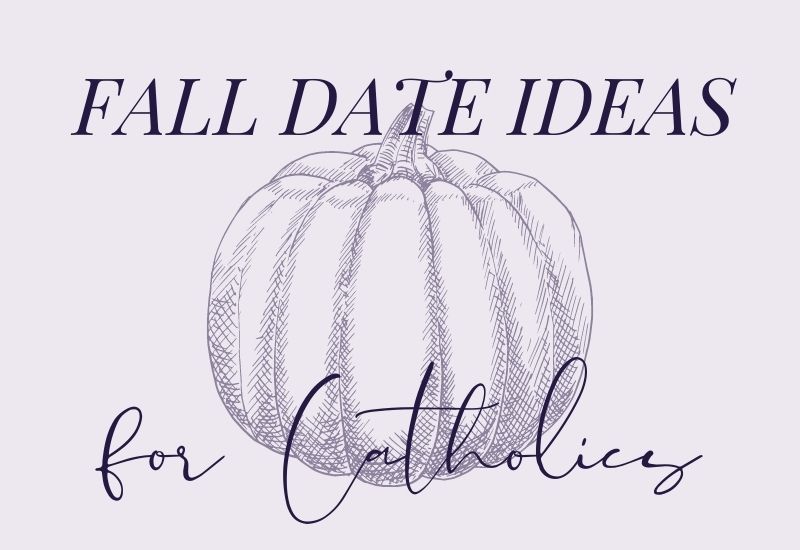 39+ Fall Date Ideas for Catholic Couples
