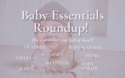 Baby Essentials: What We Couldn’t Live Without and What We Could